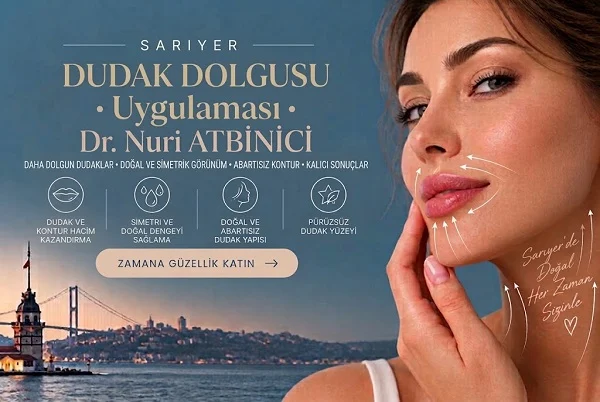Sarıyer Dudak Dolgusu
