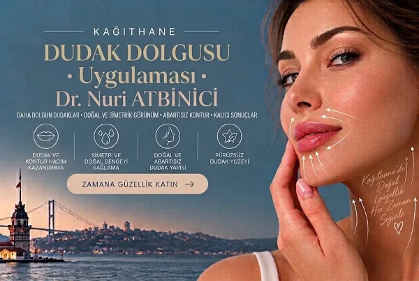 Kağıthane Dudak Dolgusu